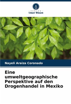 Cover Eine umweltgeographische Perspektive auf den Drogenhandel in Mexiko