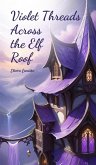 Violet Threads Across the Elf Roof