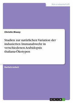 Cover Studien zur natürlichen Variation der induzierten Immunabwehr in verschiedenen Arabidopsis thaliana-Ökotypen