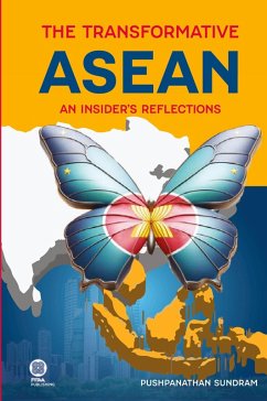 THE TRANSFORMATIVE ASEAN - Sundram, Pushpanathan