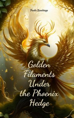 Cover Golden Filaments Under the Phoenix Hedge