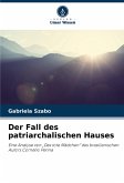 Der Fall des patriarchalischen Hauses Der Fall des patriarchalischen Hauses