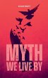 Myth We Live By - Bild 1