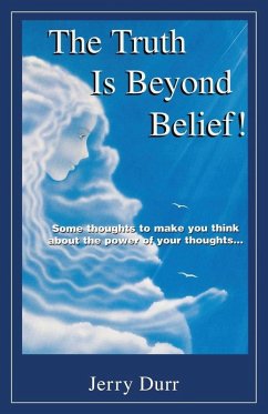 The Truth Is Beyond Belief! - Durr, Jerry The Truth Is Beyond Belief! - Durr, Jerry