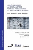 ¿Cómo pensamos las desigualdades, pobrezas y exclusiones sociales en América Latina?