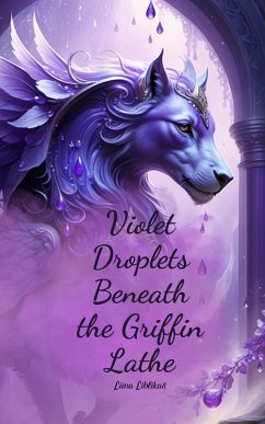 Violet Droplets Beneath the Griffin Lathe - Liblikas, Liina