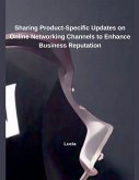 Sharing Product-Specific Updates on Online Networking Channels to Enhance Business Reputation