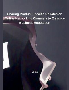 Sharing Product-Specific Updates on Online Networking Channels to Enhance Business Reputation - Lucía