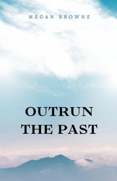 Outrun the Past - Browne, Megan