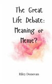 The Great Life Debate The Great Life Debate