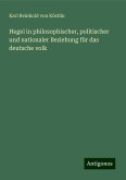 Hegel in philosophischer, politischer und nationaler Beziehung für das deutsche volk Hegel in philosophischer, politischer und nationaler Beziehung für das deutsche volk