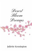 Desert Bloom Dreams Desert Bloom Dreams