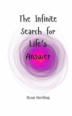 The Infinite Search for Life's Answer - Sterling, Ryan