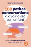 100 petites conversations à avoir avec son enfant (eBook, ePUB) 100 petites conversations à avoir avec son enfant (eBook, ePUB)