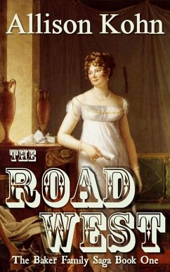 The Road West (The Baker Family Saga, #1) (eBook, ePUB) Cover The Road West (The Baker Family Saga, #1) (eBook, ePUB)