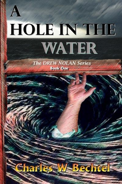 A Hole in the Water (The DREW NOLAN stories, #1) (eBook, ePUB)
