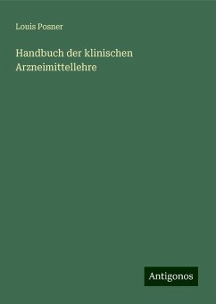 Handbuch der klinischen Arzneimittellehre - Posner, Louis