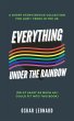 Everything under the Rainbow (Or at... - Bild 1