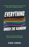 Everything under the Rainbow (Or at Least as Much as I Could Fit into This Book) (eBook, ePUB) Everything under the Rainbow (Or at Least as Much as I Could Fit into This Book) (eBook, ePUB)