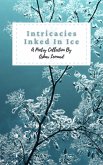Intricacies Inked in Ice (eBook, ePUB) Intricacies Inked in Ice (eBook, ePUB)