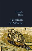 Le roman de Mécène (eBook, ePUB) Le roman de Mécène (eBook, ePUB)