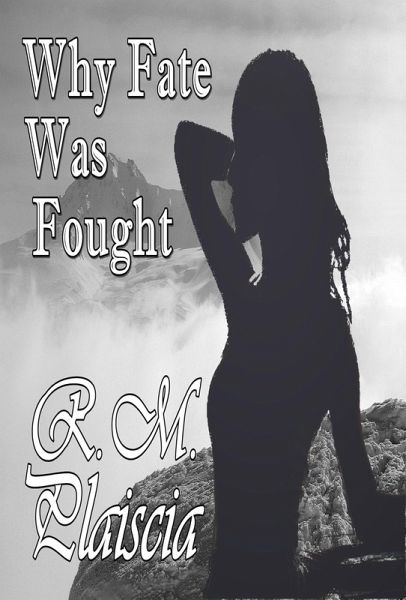 Why Fate Was Fought (Book 2 : Before The River's Crescent) (eBook, ePUB)