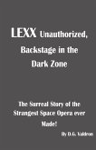 LEXX Unauthorized, Backstage at the Dark Zone LEXX Unauthorized, Backstage at the Dark Zone