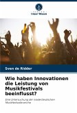 Wie haben Innovationen die Leistung von Musikfestivals beeinflusst?