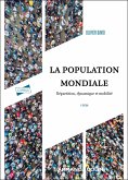 La population mondiale - 5e éd. (eBook, ePUB) La population mondiale - 5e éd. (eBook, ePUB)