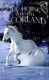 The Horse Who Fell in Scorland (The Horses of Ardenic & Scorland, #1) (eBook, ePUB) The Horse Who Fell in Scorland (The Horses of Ardenic & Scorland, #1) (eBook, ePUB)