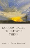 Nobody Cares What You Think Nobody Cares What You Think