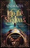 Into the Shadows Into the Shadows