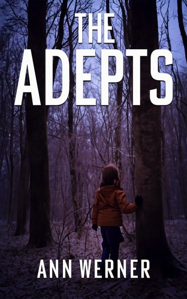 The Adepts (After the Apocalypse, #3) (eBook, ePUB) The Adepts (After the Apocalypse, #3) (eBook, ePUB)