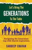 Let's Bring the Generations to the Table Let's Bring the Generations to the Table