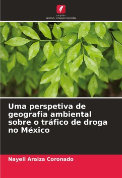 Cover Uma perspetiva de geografia ambiental sobre o tráfico de droga no México