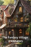 The Fantasy Village (FANTASY)