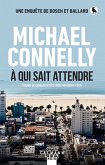 À qui sait attendre (eBook, ePUB) À qui sait attendre (eBook, ePUB)