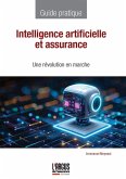 Intelligence artificielle et assurance (eBook, ePUB) Intelligence artificielle et assurance (eBook, ePUB)