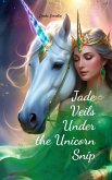 Jade Veils Under the Unicorn Snip