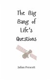 The Big Bang of Life's Questions