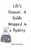 Life's Purpose Life's Purpose