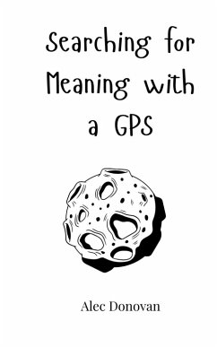 Cover Searching for Meaning with a GPS
