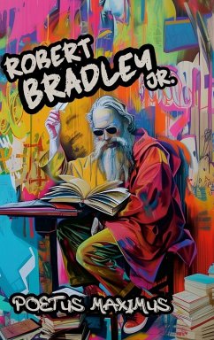 POETUS MAXIMUS - Bradley Jr., Robert