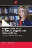 Logoterapia para construir projectos de vida em Ética Logoterapia para construir projectos de vida em Ética