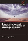 Zmiany operacyjne i usprawnienia w ¿rednich przedsi¿biorstwach Zmiany operacyjne i usprawnienia w ¿rednich przedsi¿biorstwach