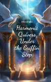 Harmonic Quivers Under the Griffin Step