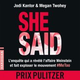 She Said : L'enquête qui a révélé l'affaire Weinstein et fait exploser le mouvement #MeToo (MP3-Download) She Said : L'enquête qui a révélé l'affaire Weinstein et fait exploser le mouvement #MeToo (MP3-Download)