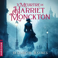 Le meurtre de Harriet Monckton (MP3-Download) - Haynes, Elizabeth