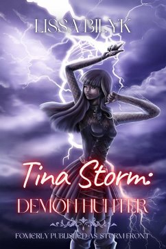 Tina Storm: Demon Hunter (Storm Force .05) (eBook, ePUB) - Bilyk, Lissa