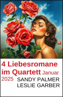 4 Liebesromane im Quartett Januar 2025 (eBook, ePUB) - Palmer, Sandy; Garber, Leslie